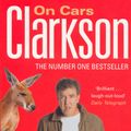 Cover Art for 9780141017884, Clarkson on Cars by Jeremy Clarkson
