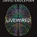 Cover Art for B082DLMV4V, Livewired: The Inside Story of the Ever-Changing Brain by David Eagleman