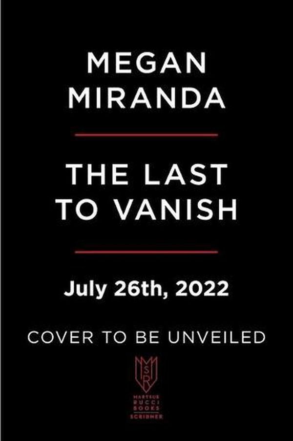 Cover Art for 9781982147310, The Last to Vanish by Megan Miranda