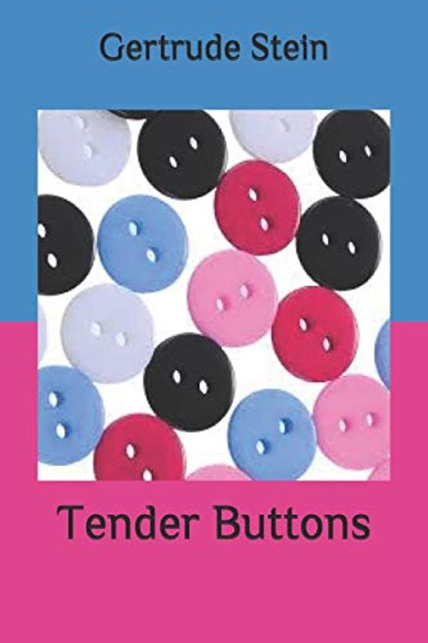 Cover Art for 9798653971761, Tender Buttons by Gertrude Stein