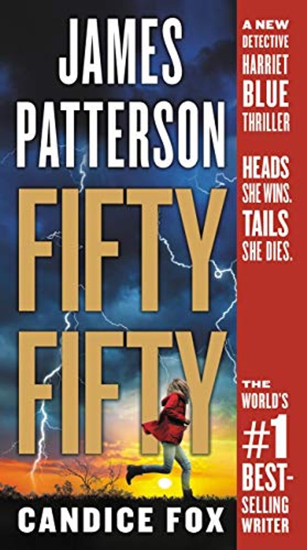 Cover Art for B071JLND9Y, Fifty Fifty (Harriet Blue Book 2) by James Patterson, Candice Fox