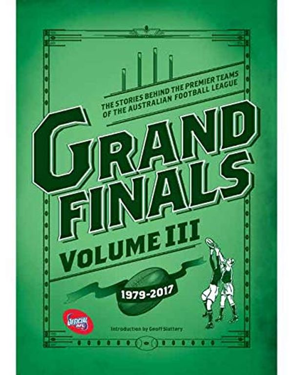 Cover Art for 9781921778865, Grand Final Volume III 1979-2017 by Slattery Media Group