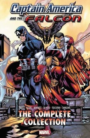 Cover Art for 9780785195269, Captain America & the Falcon: The Complete Collection by Christopher Priest