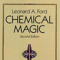 Cover Art for 9780486136738, Chemical Magic by Leonard A. Ford