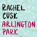 Cover Art for 9783498009311, Arlington Park by Rachel Cusk