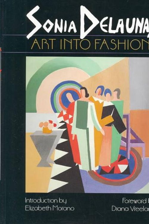 Cover Art for 9780807611661, Sonia Delaunay: Art Into Fashion by Morano Elizabeth