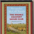 Cover Art for 9781440793462, The Double Comfort Safari Club by McCall Smith, Alexander