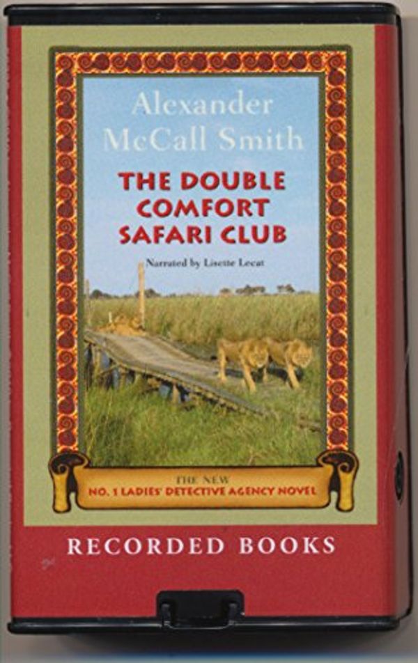 Cover Art for 9781440793462, The Double Comfort Safari Club by McCall Smith, Alexander