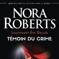 Cover Art for B09HRG56W5, Lieutenant Eve Dallas (Tome 10) - Témoin du crime (French Edition) by Nora Roberts
