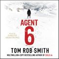 Cover Art for 9781442348035, Agent 6 by Tom Rob Smith