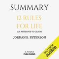 Cover Art for B07G1QL49N, Summary: 12 Rules for Life: An Antidote to Chaos by Jordan B. Peterson by In A Nutshell Publishing