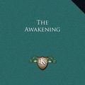 Cover Art for 9781169260634, The Awakening by Kate Chopin