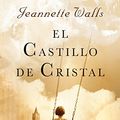 Cover Art for 9788466322997, El castillo de cristal by Jeannette Walls