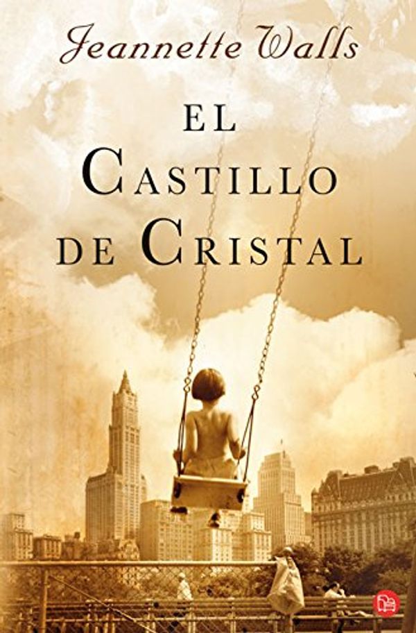 Cover Art for 9788466322997, El castillo de cristal by Jeannette Walls