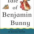 Cover Art for 9780723247180, The Tale of Benjamin Bunny: Adapted from the original (Beatrix Potter First Stories) Potter, Beatrix by Beatrix Potter