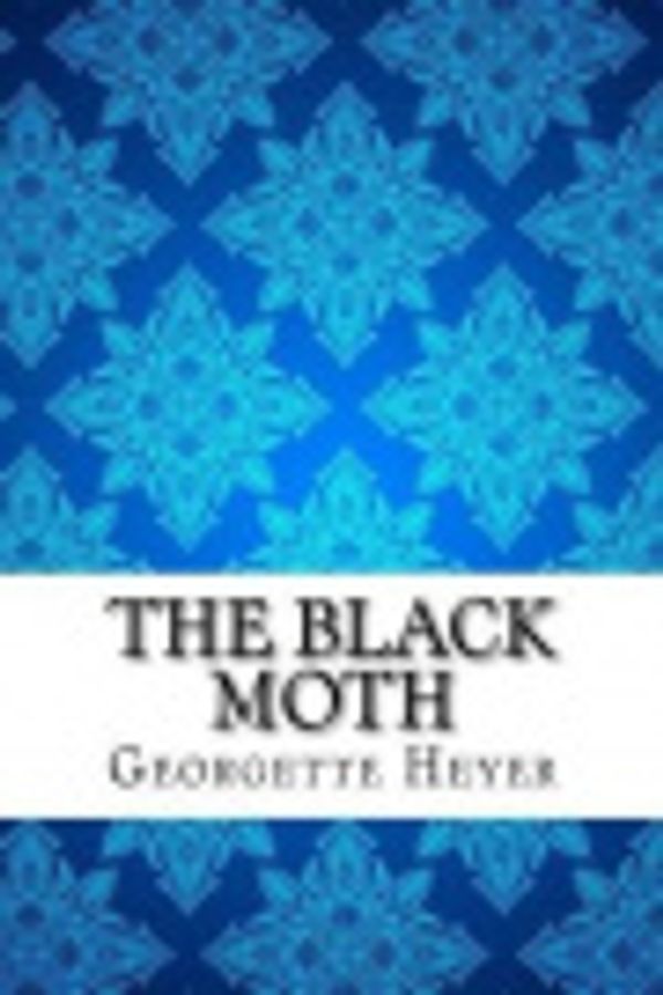 Cover Art for 9781548329495, The Black Moth by Georgette Heyer