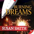 Cover Art for 9781602824577, Burning Dreams by Susan Smith
