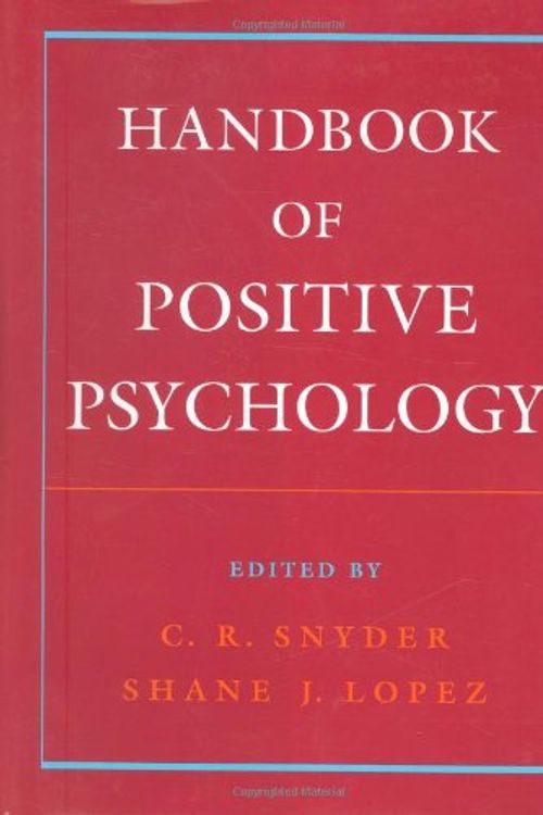 Cover Art for 9780195135336, Handbook of Positive Psychology by C.R. Snyder, Shane J. Lopez