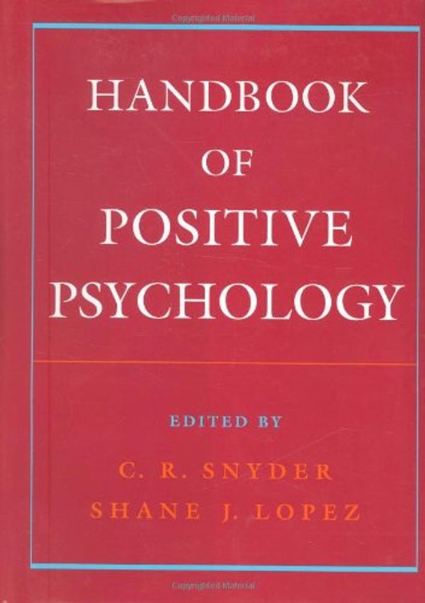 Cover Art for 9780195135336, Handbook of Positive Psychology by C.R. Snyder, Shane J. Lopez