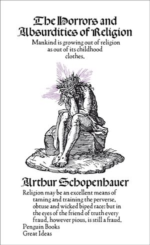 Cover Art for 9780141957326, The Horrors and Absurdities of Religion by Arthur Schopenhauer