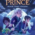 Cover Art for 9781338633450, Book One: Moon (The Dragon Prince #1) by Aaron Ehasz