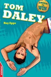 Cover Art for 9781445118345, EDGE: Dream to Win: Tom Daley by Roy Apps