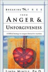 Cover Art for 9780884198956, Breaking Free from Anger & Unforgiveness by Linda Mintle