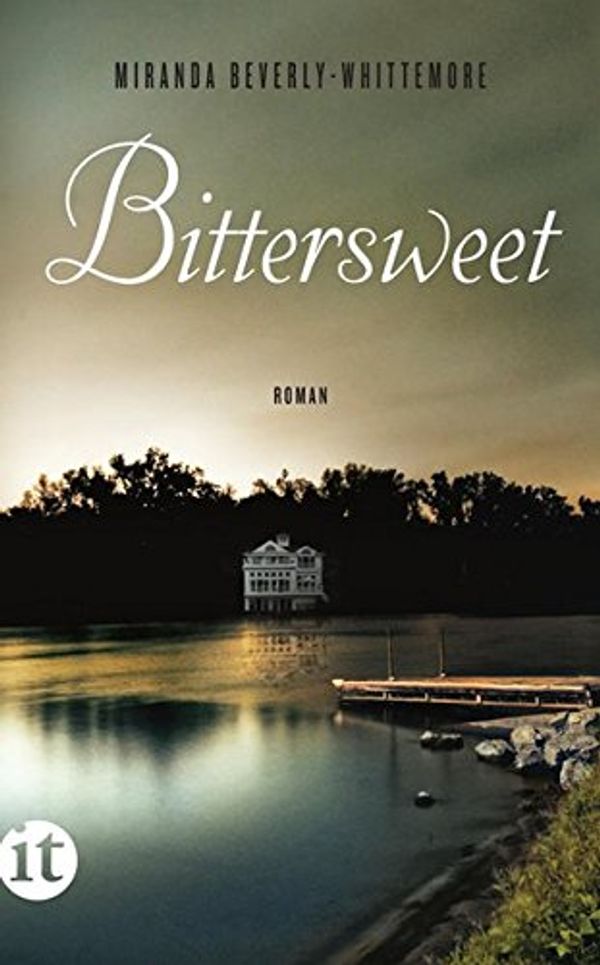 Cover Art for 9783458361473, Bittersweet by Miranda Beverly-Whittemore