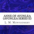 Cover Art for 9781484835159, Anne of Avonlea (Avonlea Series II) by L. M. Montgomery