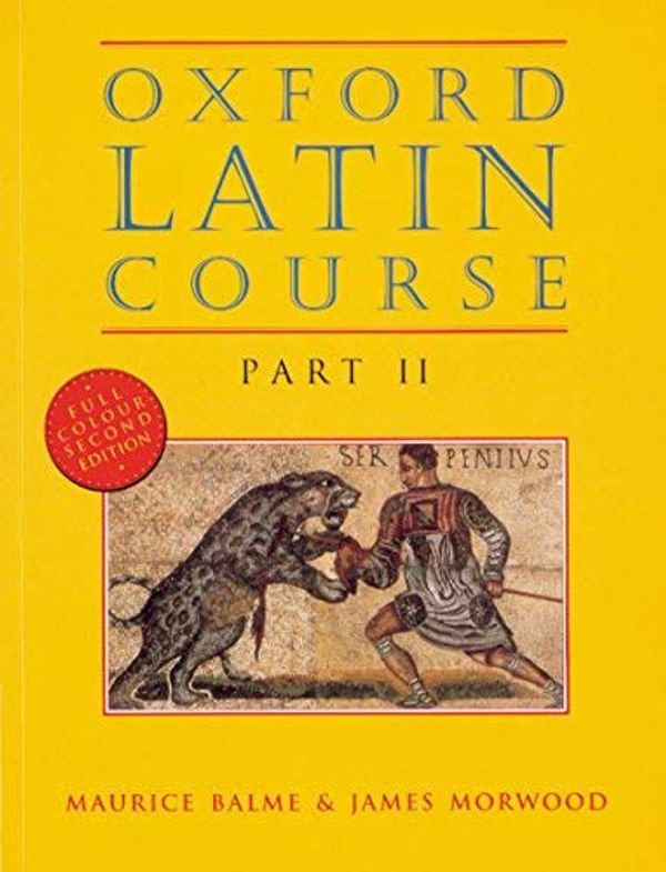 Cover Art for B01JQID1YI, Oxford Latin Course, Part 2, 2nd Edition (Pt.2) (Latin Edition) by Maurice Balme James Morwood(1996-10-30) by Maurice Balme James Morwood