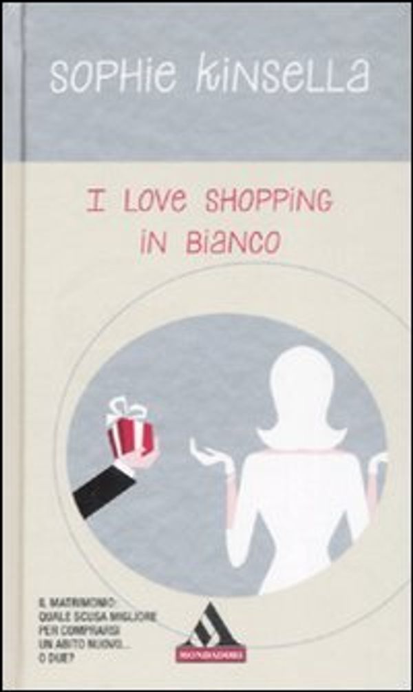 Cover Art for 9788804586128, I love shopping in bianco by Sophie Kinsella