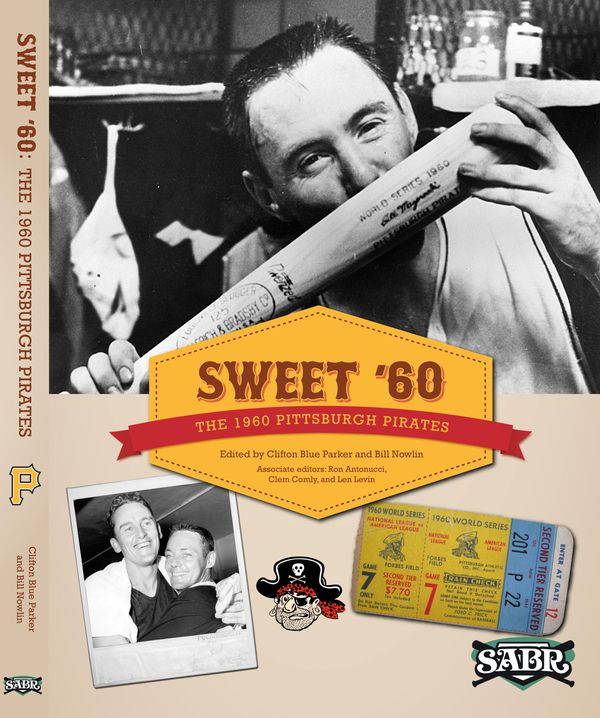 Cover Art for 9781933599496, Sweet '60: The 1960 Pittsburgh Pirates by Bill Nowlin