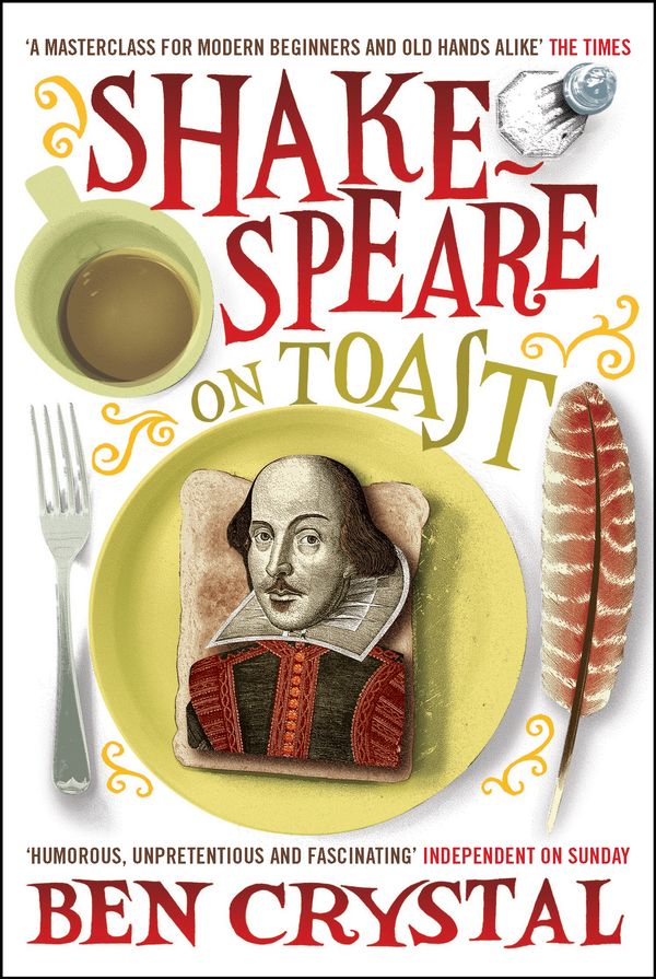 Cover Art for 9781848310544, Shakespeare on Toast by Ben Crystal