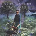 Cover Art for 9780749746711, My Friend Walter by Michael Morpurgo