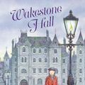 Cover Art for 9780733338205, Wakestone Hall (Stella Montgomery, Book 3)Stella Montgomery by Judith Rossell