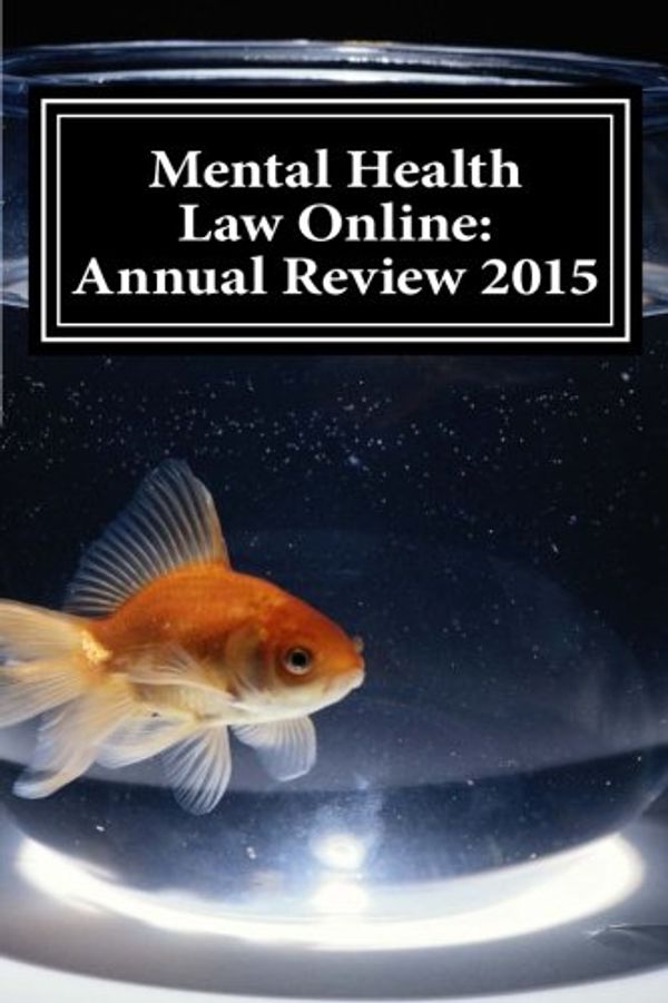 Cover Art for 9781530145416, Mental Health Law Online: Annual Review 2015 by Jonathan Wilson