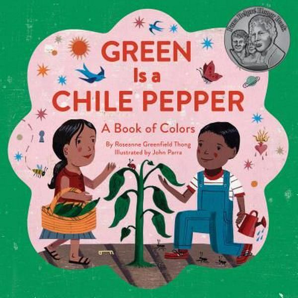Cover Art for 9781452156453, Green Is a Chile Pepper by Roseanne Thong