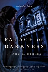 Cover Art for 9781401687502, Palace of Darkness: A Novel of Petra by Tracy L. Higley