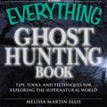 Cover Art for 9781605507057, The Everything Ghost Hunting Book by Melissa Martin Ellis
