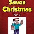 Cover Art for B017UNWDLI, Herobrine Saves Christmas: Herobrine's Wacky Adventures Book 3 (An Unofficial Minecraft Book) by Zack Zombie Books
