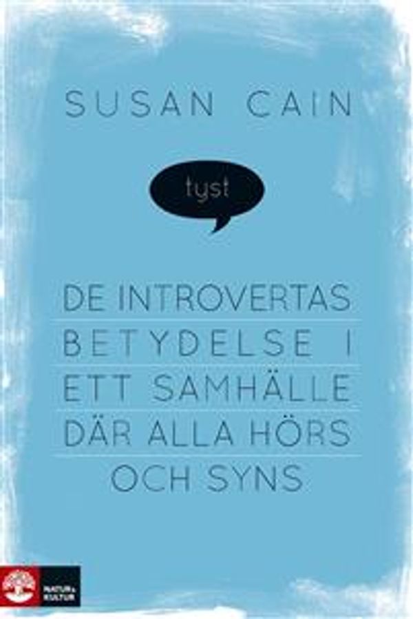Cover Art for 9789127136472, Tyst : de introvertas betydelse i ett samhälle där alla h by Susan Cain