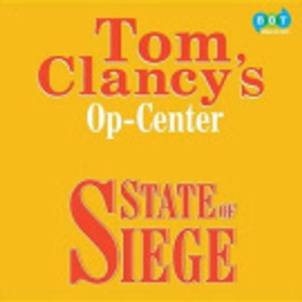 Cover Art for 9780736688741, Op-Center: State of Siege (Op Center, 6) by Tom Clancy