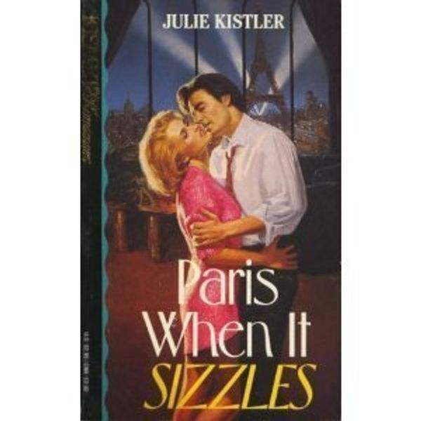 Cover Art for 9781565970809, Paris When It Sizzles by Julie Kistler