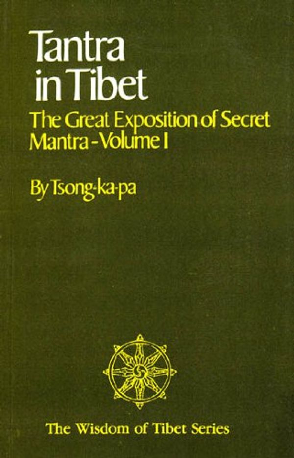 Cover Art for 9788120803763, Tantra in Tibet: The Great Exposition of Secret Mantra by Tsong-Ka-Pa