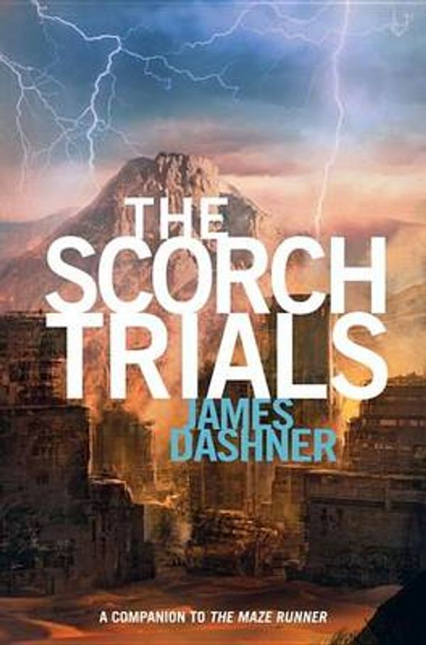 Cover Art for 9780307706621, The Scorch Trials by James Dashner