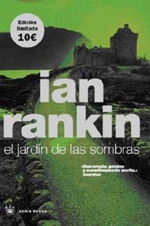 Cover Art for 9788478712342, El jardin de las sombras - rustica: 115 by Ian Rankin