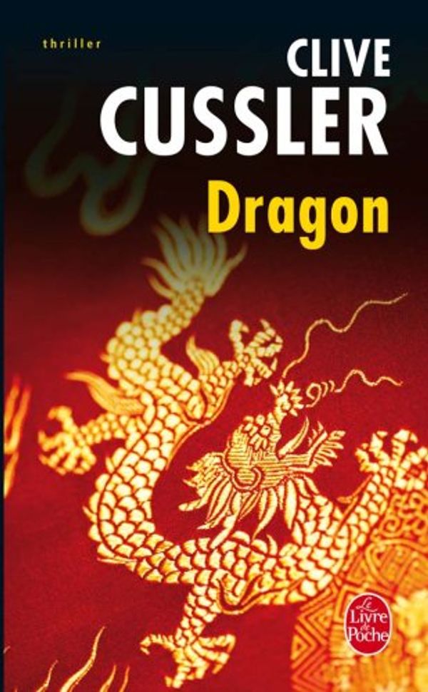 Cover Art for 9782253063827, Dragon by C Cussler