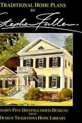 Cover Art for 9781881955498, Traditional Home Plans: 85 Distinguished Designs by Stephen S. Fuller