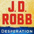Cover Art for B0BQ1SBFTJ, Desperation in Death: An Eve Dallas Novel: 55 by J D. Robb
