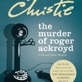Cover Art for 9780061763403, The Murder of Roger Ackroyd by Agatha Christie